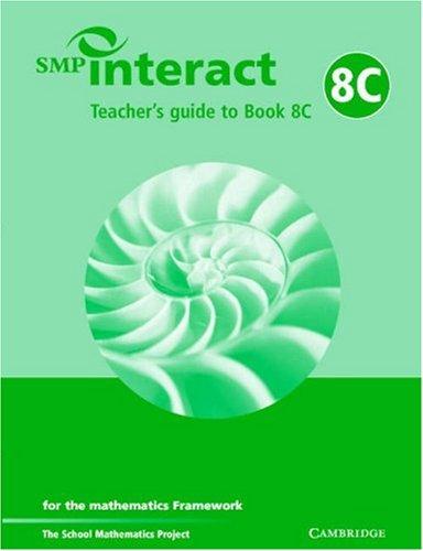 SMP Interact Teacher's Guide to Book 8C: for the Mathematics Framework (SMP Interact for the Framework)