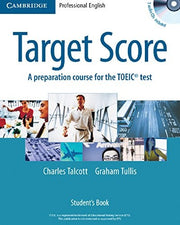 Target Score Student's Book with 2 Audio CDs and Test Booklet with Audio CD: A Preparation Course for the TOEIC Test