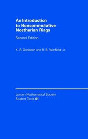 An Introduction to Noncommutative Noetherian Rings: 61 (London Mathematical Society Student Texts, Series Number 61)