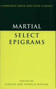 Martial: Select Epigrams (Cambridge Greek and Latin Classics)