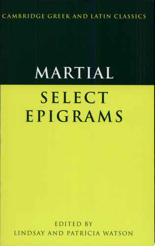Martial: Select Epigrams (Cambridge Greek and Latin Classics)