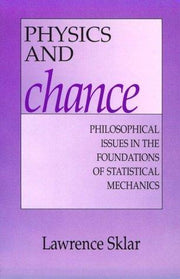 Physics and Chance: Philosophical Issues In The Foundations Of Statistical Mechanics