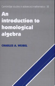 Introduction to Homological Algebra: 38 (Cambridge Studies in Advanced Mathematics, Series Number 38)