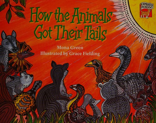 How the Animals Got their Tails (Cambridge Reading)