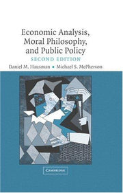 Economic Analysis, Moral Philosophy and Public Policy