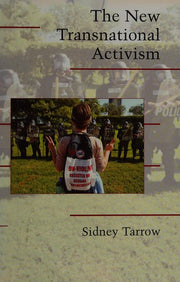 The New Transnational Activism (Cambridge Studies in Contentious Politics)