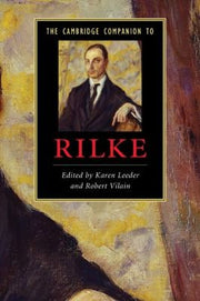 The Cambridge Companion to Rilke (Cambridge Companions to Literature)