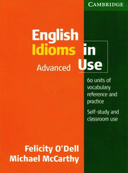 English Idioms in Use Advanced with Answers: Book with answers (Vocabulary in Use)