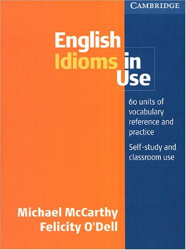 English Idioms in Use Intermediate (Vocabulary in Use)