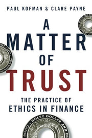 A Matter of Trust: The Practice of Ethics in Finance