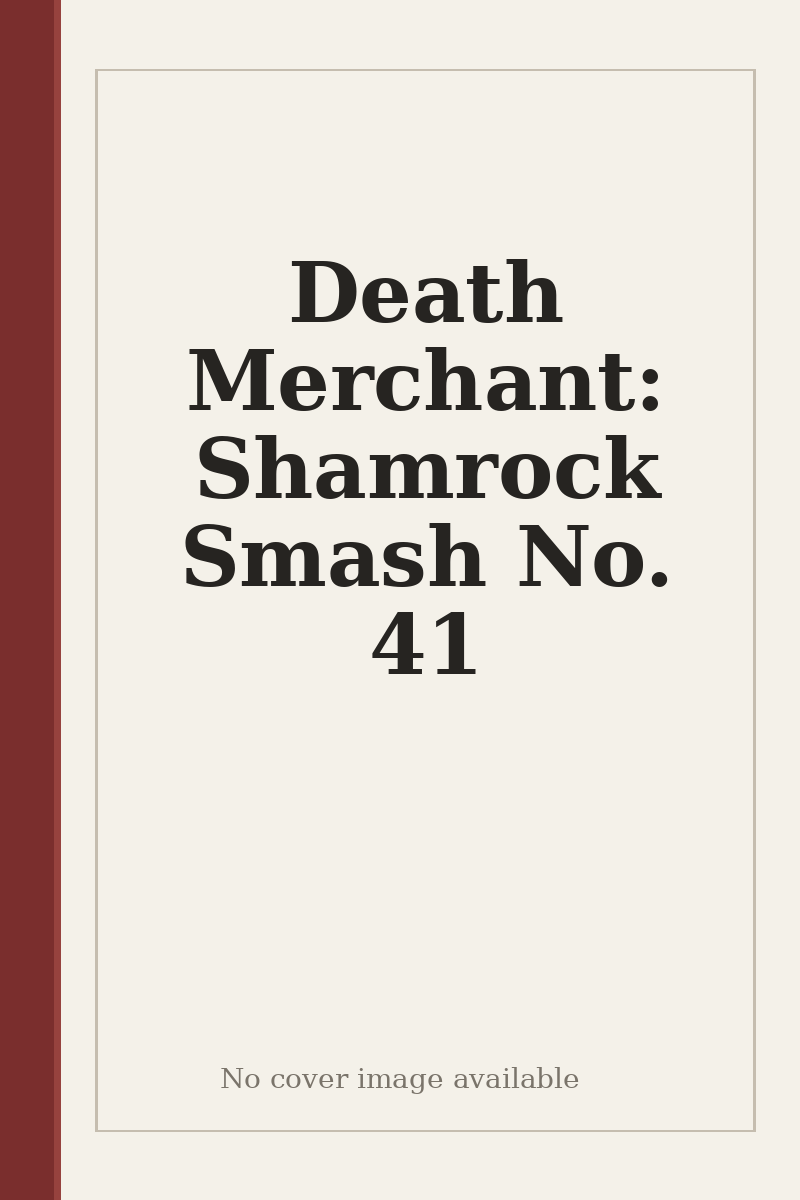 Death Merchant: Shamrock Smash No. 41 - no cover image available