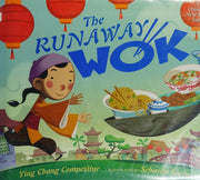 The Runaway Wok: A Chinese New Year Tale