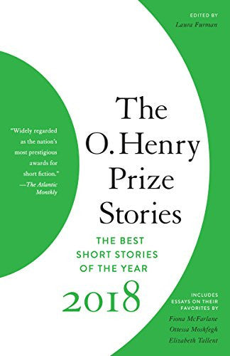 The O. Henry Prize Stories 2018 (O. Henry Prize Collection)