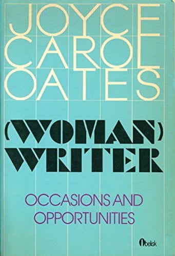 Woman Writer: Occasions and Opportunities