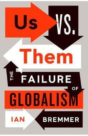 US vs. Them: The Failure of Globalism
