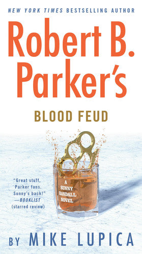 Robert B. Parker's Blood Feud: 7 (Sunny Randall)