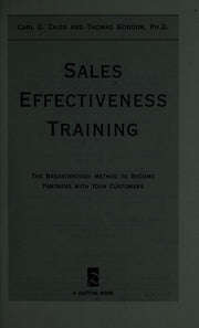 Sales Effectiveness Training: The Breakthrough Method to Become Partners With Your Customers