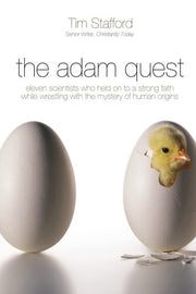 Adam Quest: Eleven Scientists Who Held on to a Strong Faith While Wrestling with the Mystery of Human Origins
