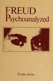 Freud Psychoanalyzed