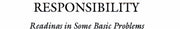 Reason and Responsibility: Readings in Some Basic Problems of Philosophy