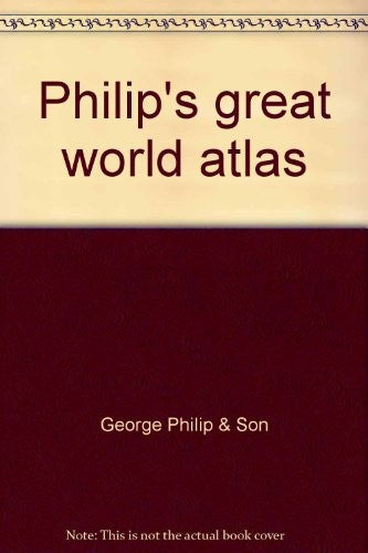 Philip's Great World Atlas