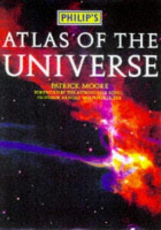 PHILIP'S ATL/ASTR. ATL ASOF THE UNIVERSE (Philip's Atlas of the Universe)