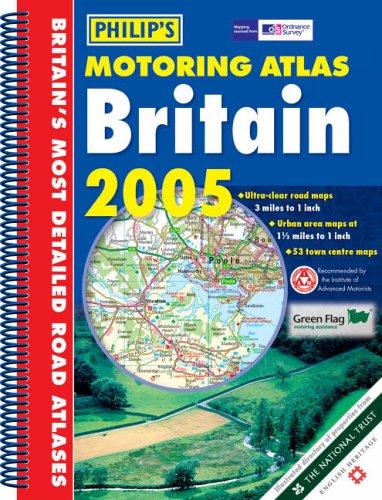 Motoring Atlas Britain 2005 (Philip's Road Atlases & Maps)