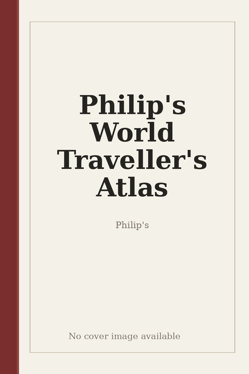 Philip's World Traveller's Atlas - no cover image available