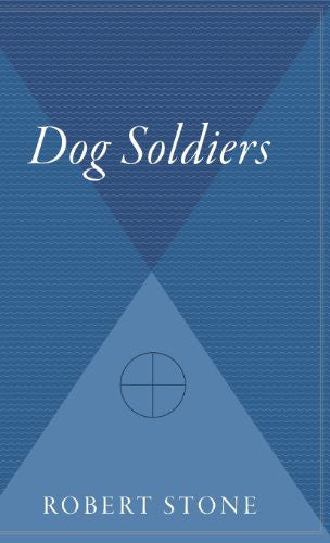 Dog Soldiers: A National Book Award Winner