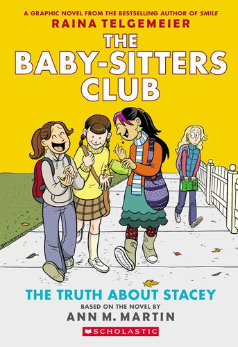 Truth About Stacey (The Babysitters Club Graphic Novel, book 2)