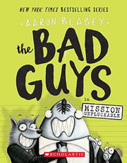 The Bad Guys in Mission Unpluckable (the Bad Guys #2): Volume 2