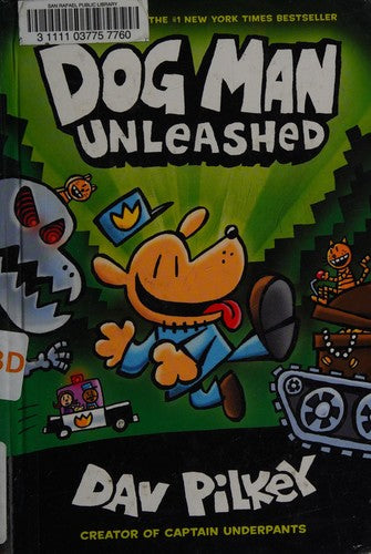 Dog Man Unleashed: From the Creator of Captain Underpants (Dog Man #2)