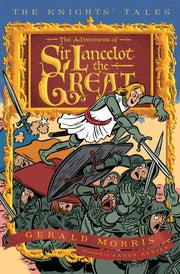 The Adventures of Sir Lancelot the Great (The Knights' Tales Series): 1