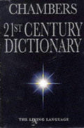 Chambers 21st Century Dictionary