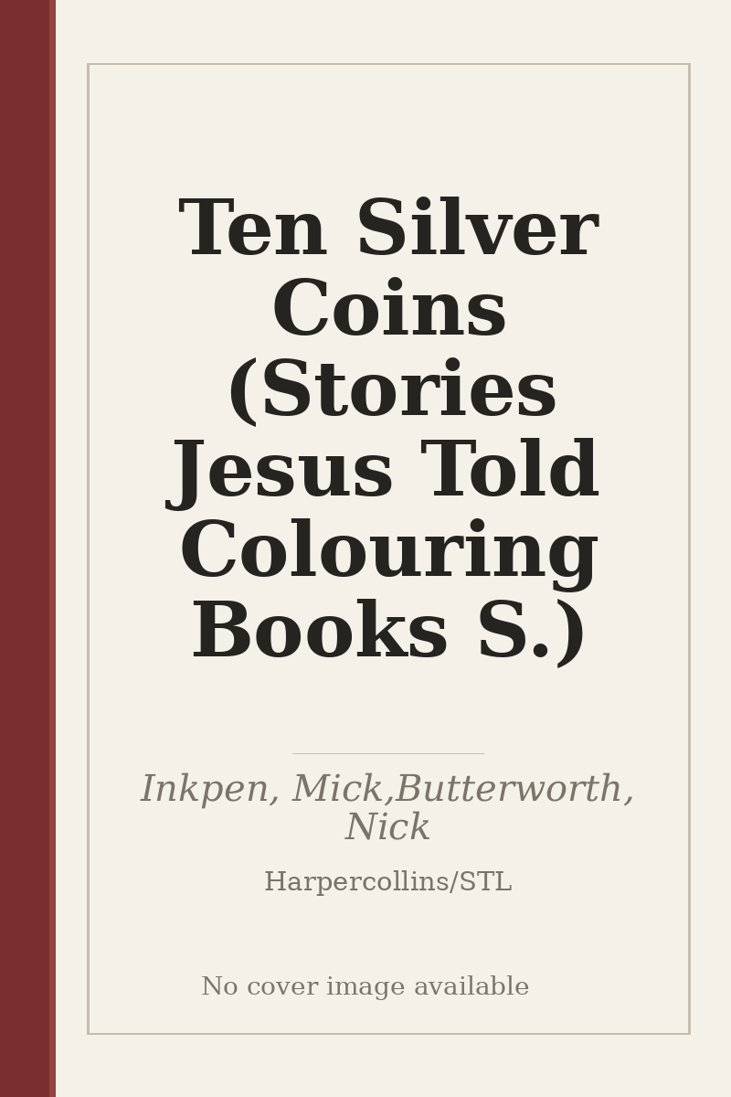 Ten Silver Coins (Stories Jesus Told Colouring Books S.) - no cover image available