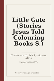Little Gate (Stories Jesus Told Colouring Books S.)