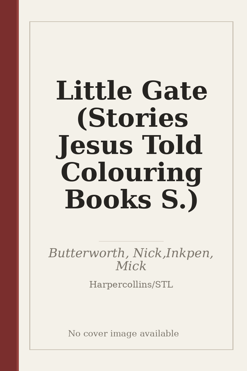 Little Gate (Stories Jesus Told Colouring Books S.) - no cover image available