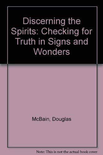 Discerning the Spirits: Checking for Truth in Signs and Wonders