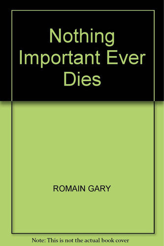 Nothing Important Ever Dies