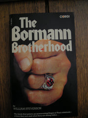 Bormann Brotherhood: New Investigations of the Escape and Survival of Nazi War Criminals