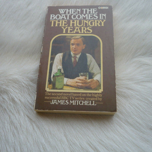 When the Boat Comes In: The Hungry Years (Book 2)