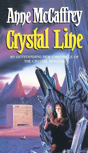Crystal Line: (The Crystal Singer:III): an awe-inspiring epic fantasy from one of the most influential fantasy and SF novelists of her generation (The Crystal Singer Books, 3)