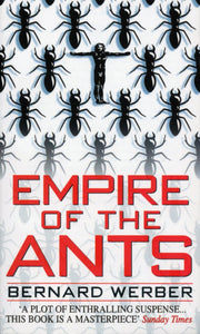 Empire Of The Ants: Bernard Werber