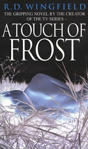A Touch Of Frost: The classic murder mystery featuring the iconic detective from the master crime writer (DI Jack Frost, 2)