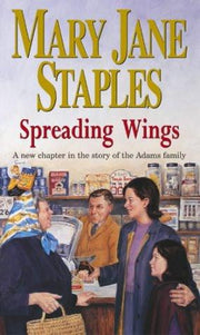 Spreading Wings: A Novel of the Adams Family Saga (The Adams Family, 23)