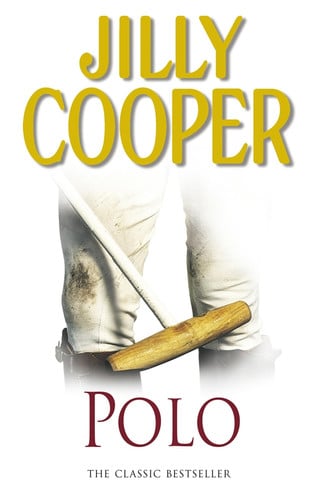 Polo: The steamy sports romance from the Sunday Times bestselling author of RIVALS, the hottest series on TV (Rutshire Chronicles Book 3)