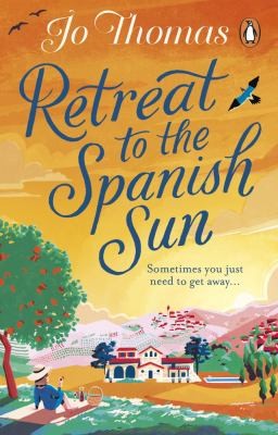 Retreat to the Spanish Sun: Escape to Spain with this feel-good holiday romance from the #1 bestseller