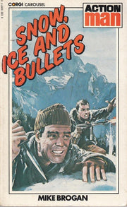 Snow, Ice and Bullets (Carousel Books)