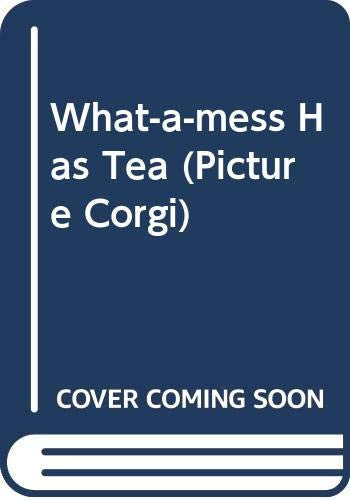 What-a-mess Has Tea (Picture Corgi S.)
