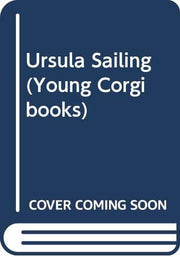 Ursula Sailing (Young Corgi books)